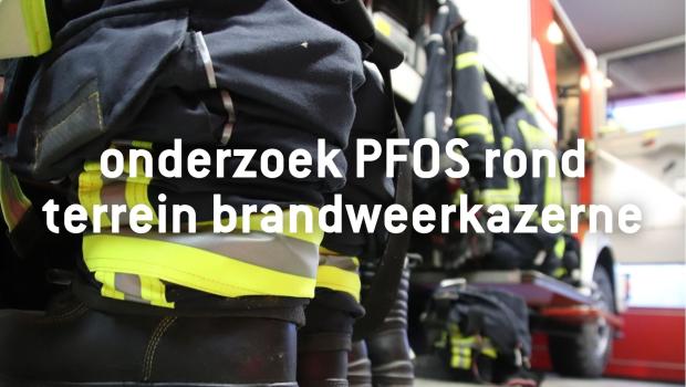 onderzoek PFOS rond brandweerkazerne